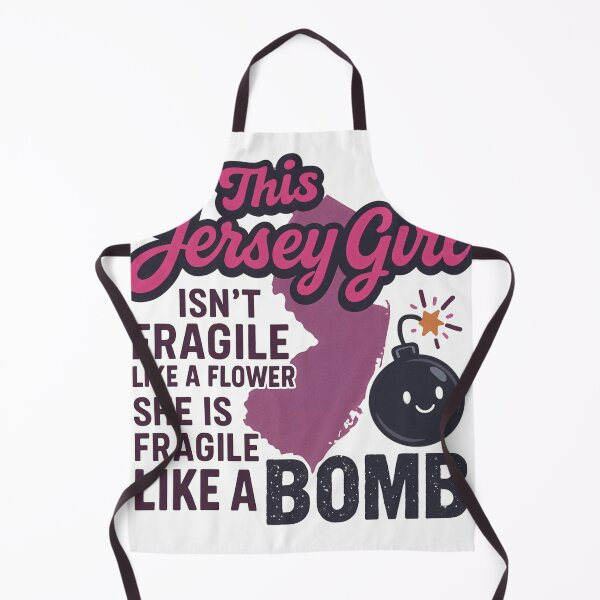 Item preview, This Jersey Girl isn't fragile Like a Flower she is fragile like a Bomb designed and sold by JerseyGirls.