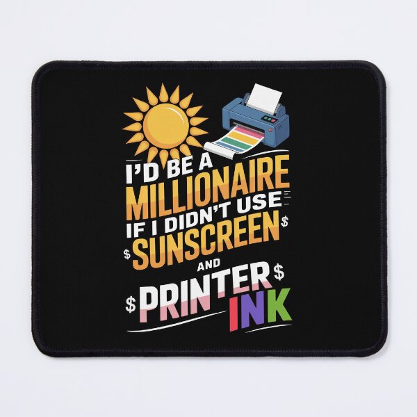 Item preview, Millionaire… If It Weren’t for Sunscreen & Printer Ink (Dark Edition) designed and sold by Daniel Hagerman.