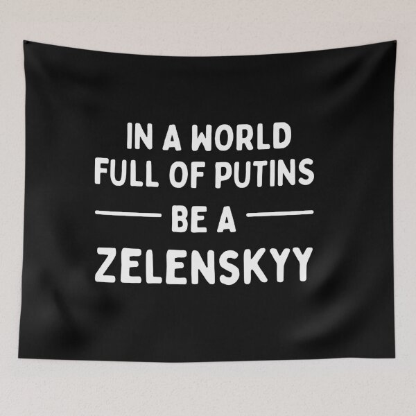 Item preview, In A World Full of Putins, Be A Zelenskyy  - White designed and sold by SabbaticalSteve.