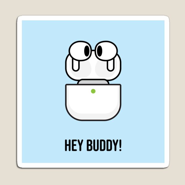Item preview, AirPods Reminder – “Hey Buddy!” | ADHD Gift for Tech Lovers | Funny designed and sold by Chunky Market.