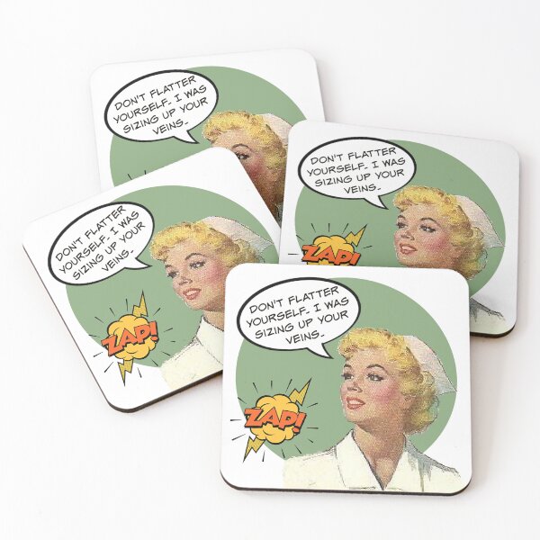 Item preview, Don't Flatter Yourself. I Was Sizing Up Your Veins! Nurse Humor designed and sold by SSustainable.