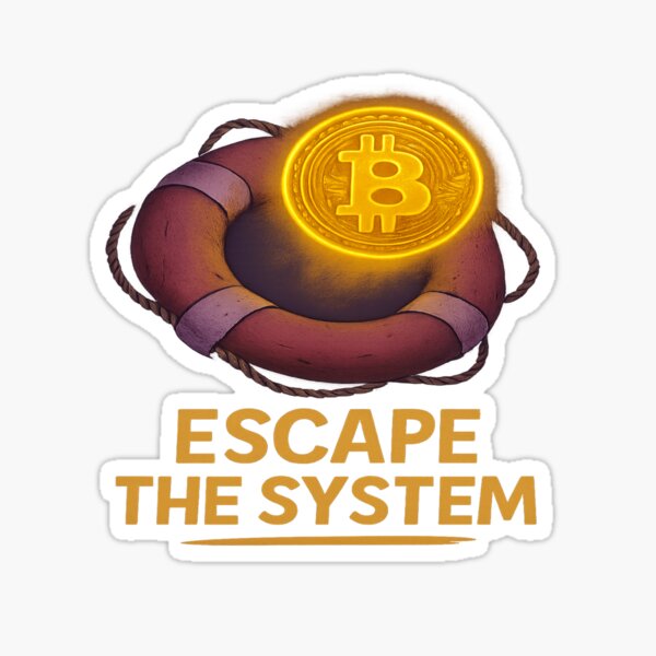 Item preview, Escape the System – Bitcoin Exit Strategy Design designed and sold by BitcoinShortz.