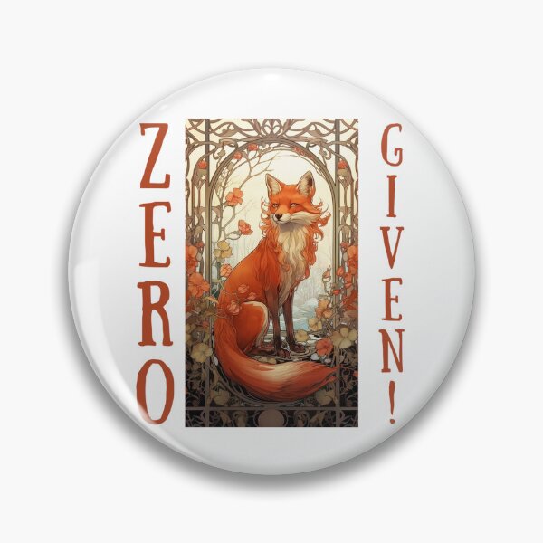 Item preview, Zero Fox Given! Fox Pun Gift designed and sold by SSustainable.