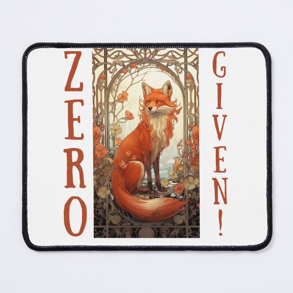 Item preview, Zero Fox Given! Fox Pun Gift designed and sold by SSustainable.