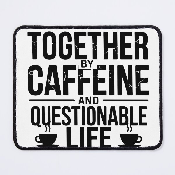 Item preview, Funny Coffee Lover Quote - Held Together By Caffeine designed and sold by Art_By_Sam.