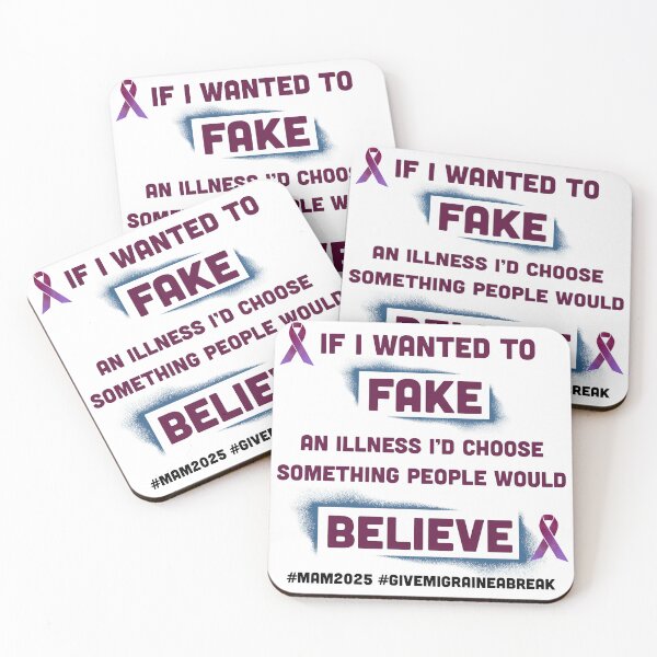 Item preview, If I Wanted to Fake an Illness... designed and sold by Migraine Australia.