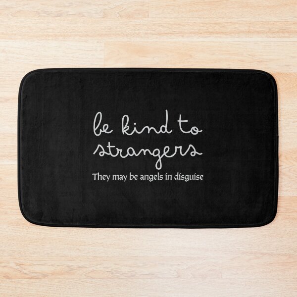 Item preview, be kind to strangers they may be angels in disguise designed and sold by jazzydevil.