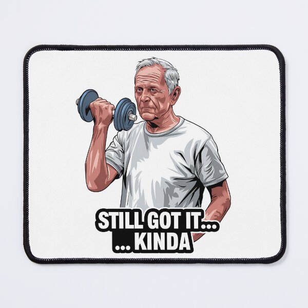 Item preview, Still Got It… Kinda Dumbbell Humor designed and sold by Taans-Creation.