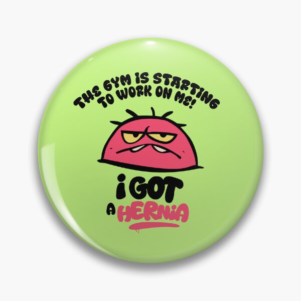 Item preview, THE GYM IS STARTING TO WORK ON ME! I GOT A HERNIA designed and sold by Yumir.