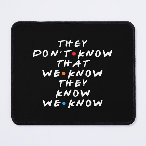 Item preview, They Don't Know That We Know They Know  designed and sold by Jennifer Adair.