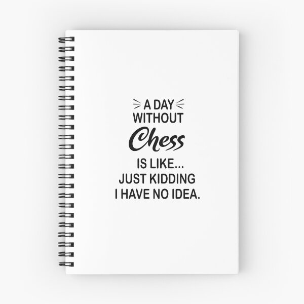 Item preview, A Day Without Chess Is Like Just Kidding - Funny Chess Lover designed and sold by Watsonarts.