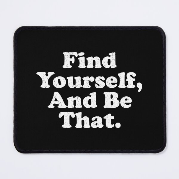 Item preview, Find Yourself And Be That designed and sold by xhearalisa.