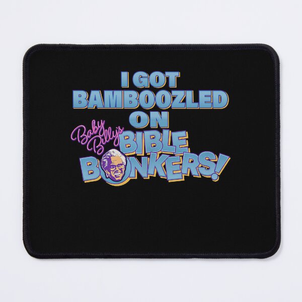 Item preview, I Got Bamboozled On Baby Billys Bible Bonkers Funny designed and sold by anselmnacht.