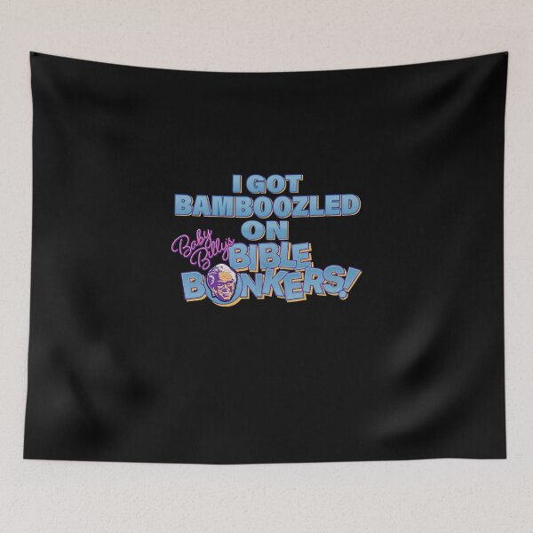 Item preview, I Got Bamboozled On Baby Billys Bible Bonkers Funny designed and sold by anselmnacht.