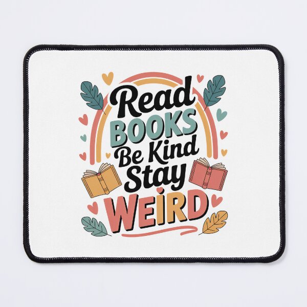 Item preview, Quirky Slogan, Read Books, Be Kind, Stay Weird designed and sold by graphic-genie.