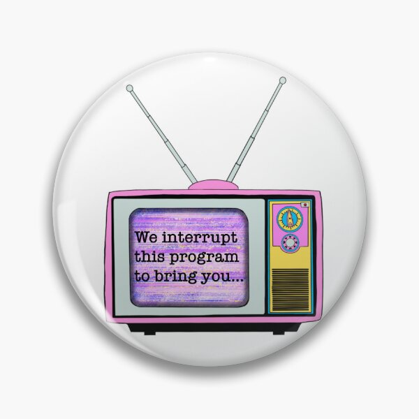 Item preview, We interrupt this program to bring you designed and sold by Flyonthewallcr.