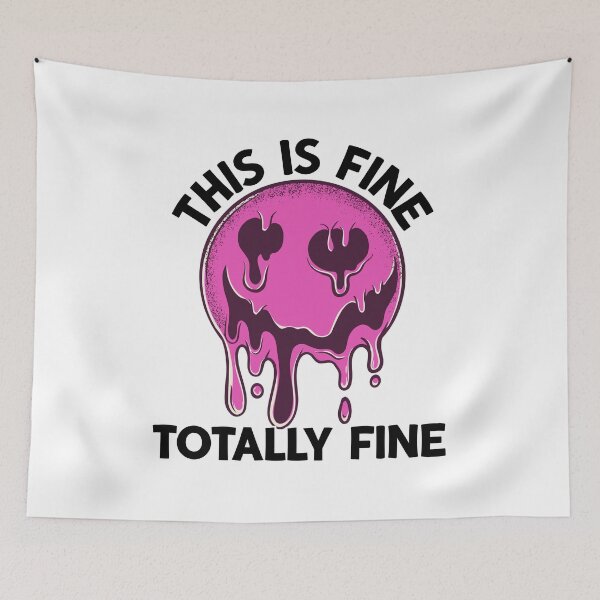Item preview, This Is Fine Totally Fine Melting Face designed and sold by BeansHotTees.