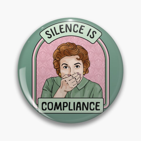 Item preview, Silence is Compliance designed and sold by Unhinged Heather.
