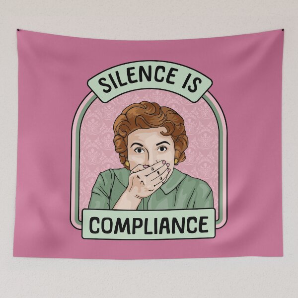 Item preview, Silence is Compliance designed and sold by Unhinged Heather.