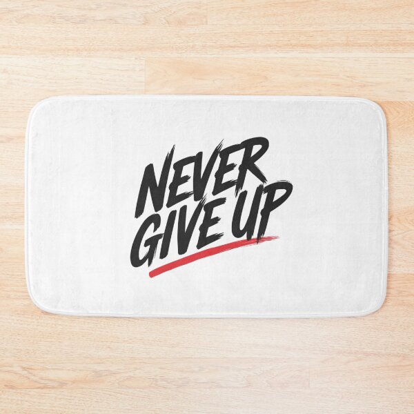 Item preview, Never Give Up – Never give up designed and sold by FrenchTouch77.