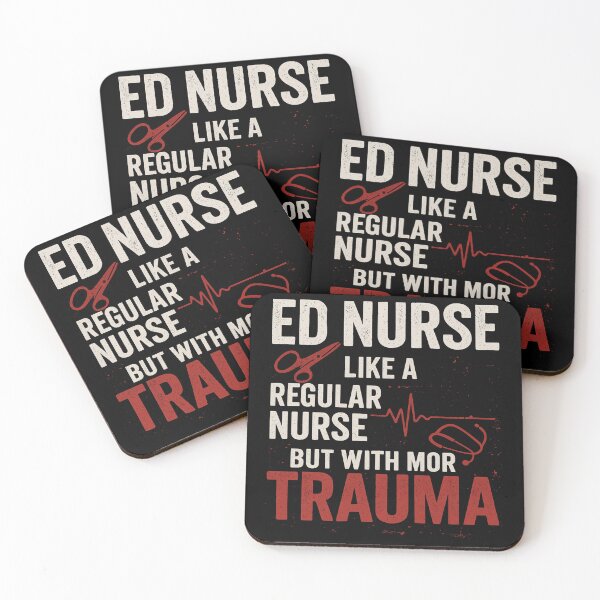 Item preview, ED Nurse: Like a Regular Nurse, But With More Trauma. designed and sold by medicalzone.