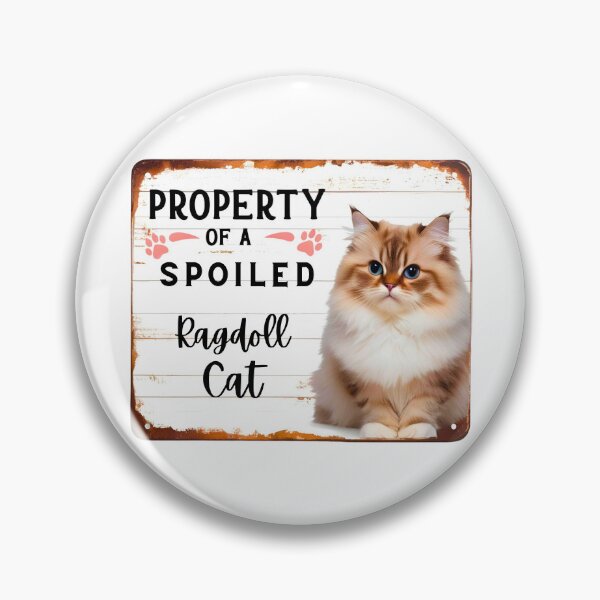 Item preview, Property of a Spoiled Ragdoll Cat – Rustic Sign Design for Cat Owners designed and sold by Fredster1966.