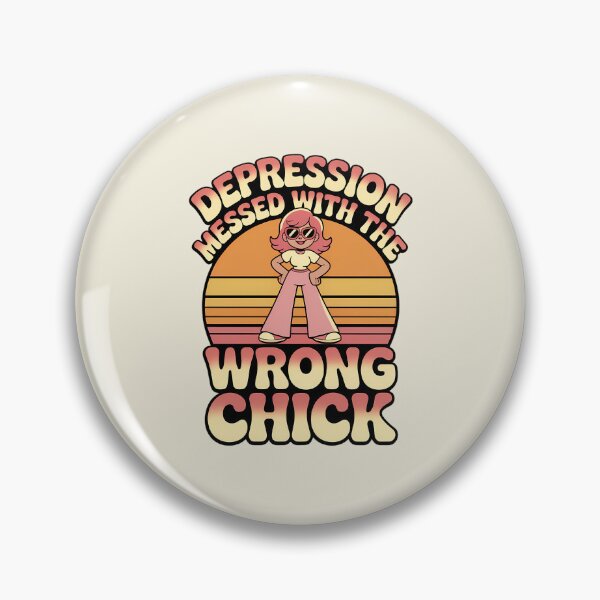 Item preview, Depression Messed With The Wrong Chick – Mental Health Warrior Design designed and sold by ThatBBStore.
