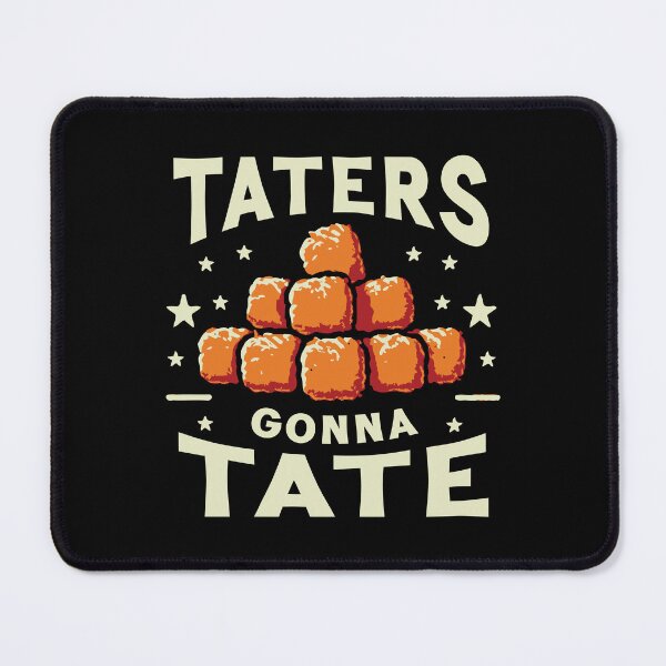 Item preview, Taters Gonna Tate – Deal With It designed and sold by Scaryzz.