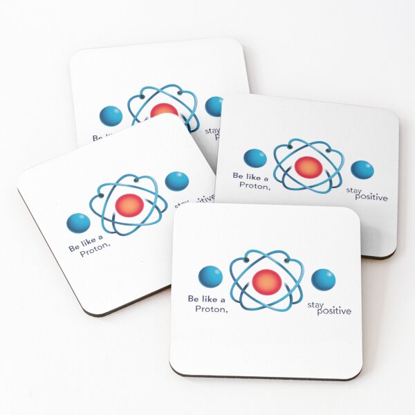 Item preview, Science Fun - Be Like A Proton, Stay Positive designed and sold by eXtraHumans.