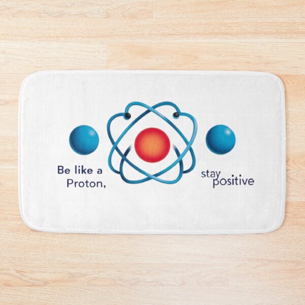 Item preview, Science Fun - Be Like A Proton, Stay Positive designed and sold by eXtraHumans.