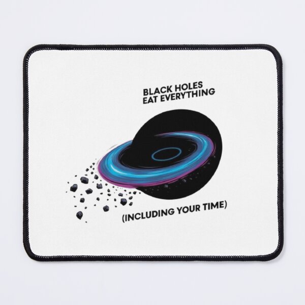 Item preview, Astronomy - Black Hole eat everything, including your time designed and sold by eXtraHumans.
