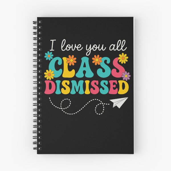 Item preview, I Love You All Class Dismissed Teacher Last Day Of School designed and sold by MOHITSALVI.