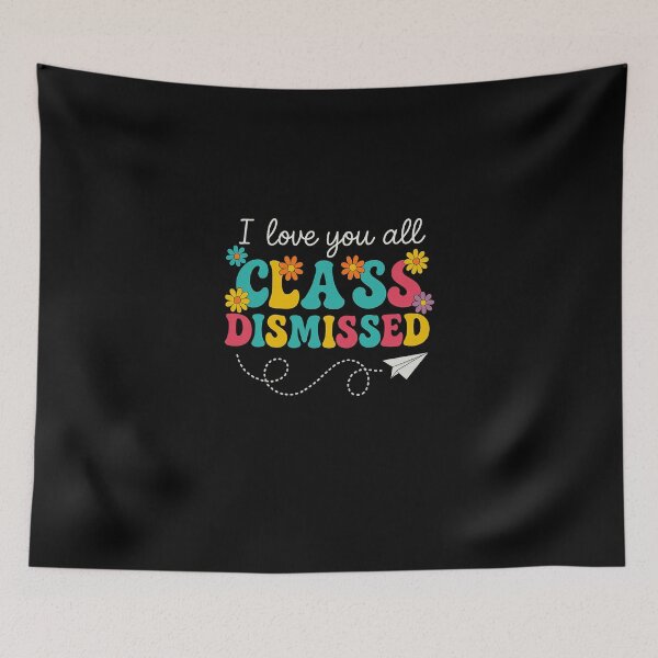 Item preview, I Love You All Class Dismissed Teacher Last Day Of School designed and sold by MOHITSALVI.