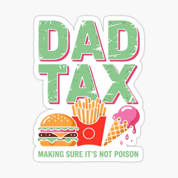 Item preview, Funny Dad Tax Burger Fries Ice Cream Father's Day designed and sold by w1ckerman.