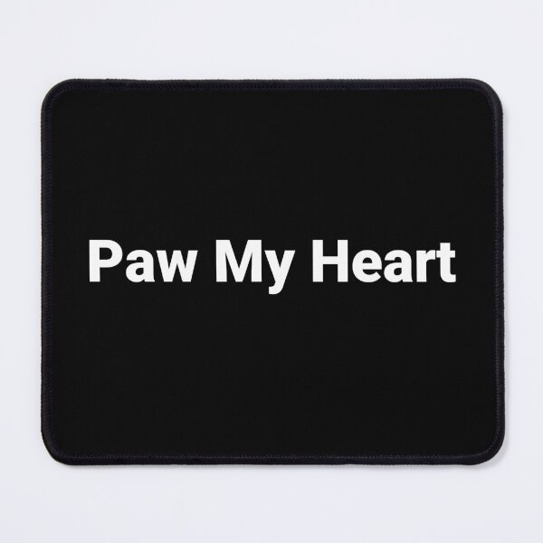 Item preview, Paw My Heart designed and sold by Text-based T-Shirts and Gifts.
