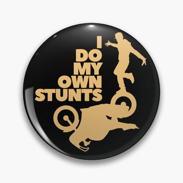 Item preview, I Do My Own Stunts designed and sold by UNK-Fatigues.