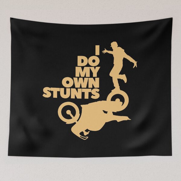 Item preview, I Do My Own Stunts designed and sold by UNK-Fatigues.