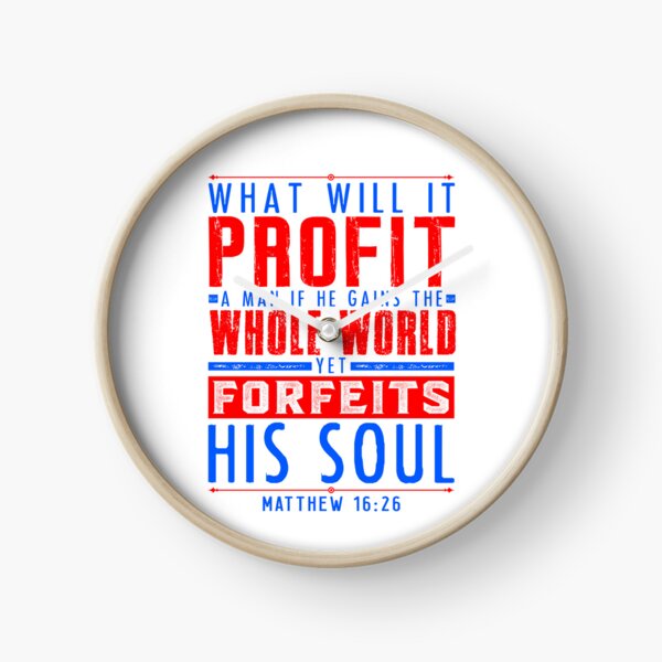 Item preview, Matthew 16:26 What Will It Profit A Man If He Gains The Whole World Yet Forfeits His Soul? designed and sold by plushism.