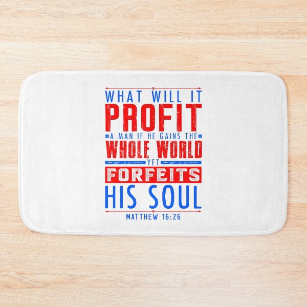 Item preview, Matthew 16:26 What Will It Profit A Man If He Gains The Whole World Yet Forfeits His Soul? designed and sold by plushism.