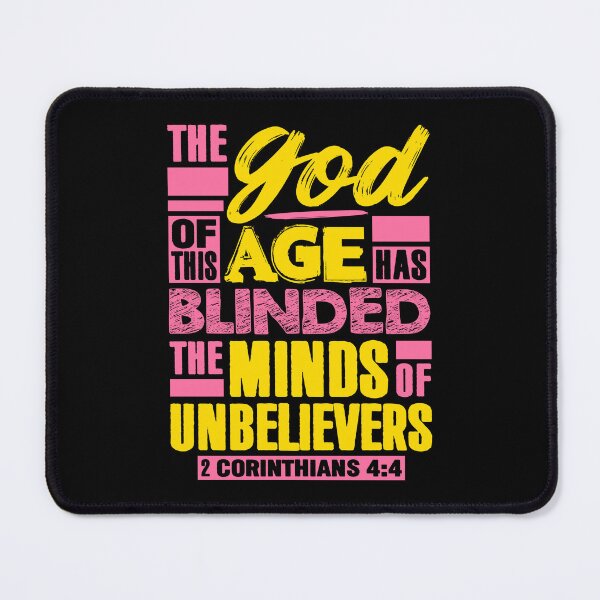 Item preview, 2 Corinthians 4:4 The god Of This Age Has Blinded The Minds Of Unbelievers designed and sold by plushism.