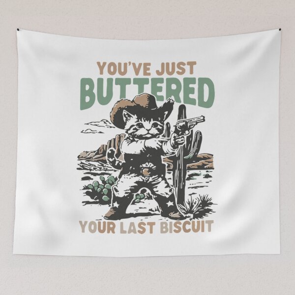 Item preview, you've just buttered your last biscuit western cat cowboy designed and sold by Becki-Studio.