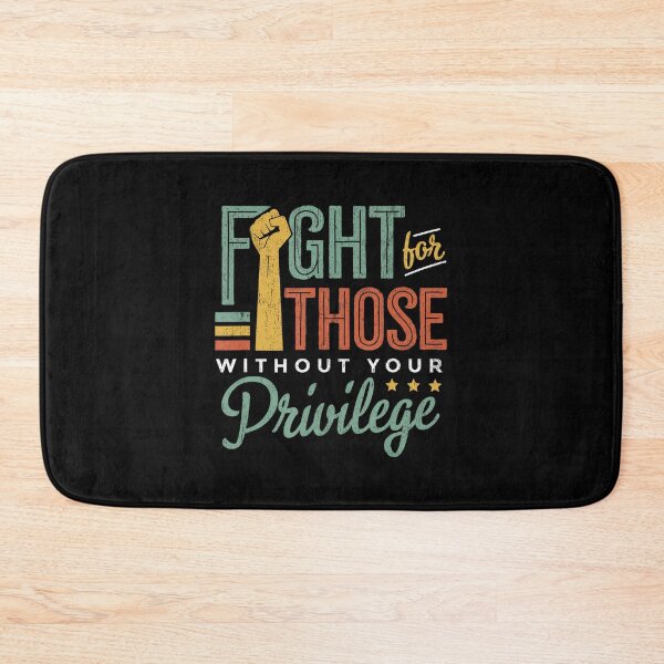 Item preview, Fight For Those Without Your Privilege Civil Social Justice designed and sold by Filek-mable.