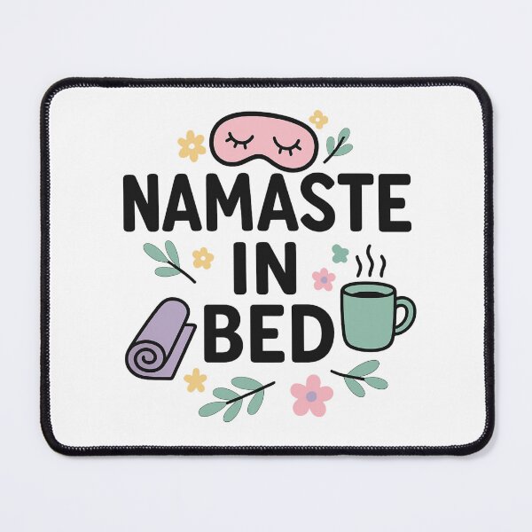 Item preview, Namaste in Bed | Funny Yoga Quote Design | Cozy & Lazy Vibes for Yogis Who Love Sleep More Than Stretching designed and sold by Memorph.