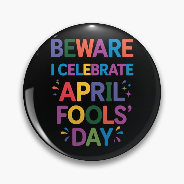 Item preview, Beware I Celebrate April Fools Day Funny April Fools Day designed and sold by brynatshop.