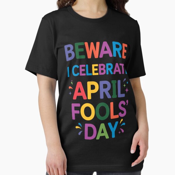 Item preview, Beware I Celebrate April Fools Day Funny April Fools Day designed and sold by brynatshop.
