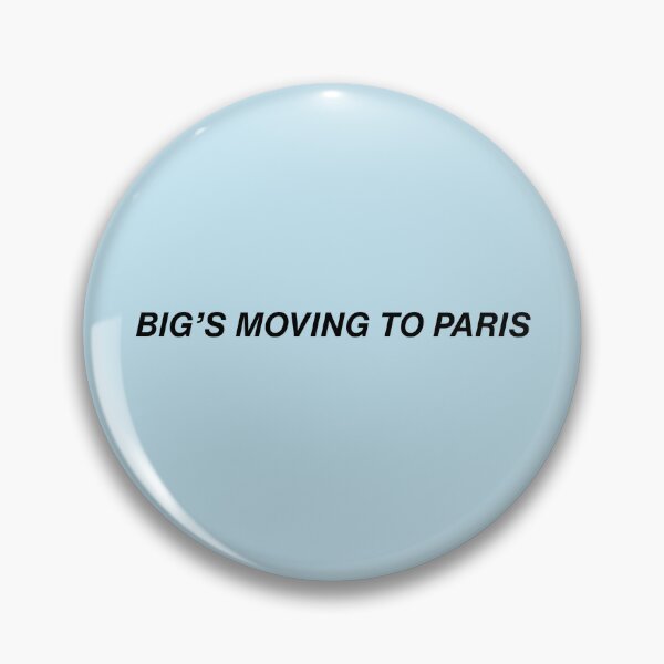 Item preview, Big's Moving To Paris Sex And The City designed and sold by print-st0re.