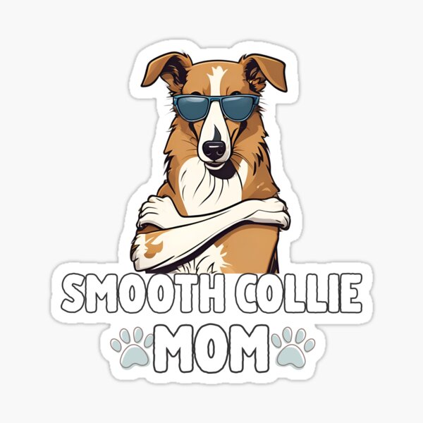 Item preview, Smooth Collie Mom – Graceful, Loyal & Proud designed and sold by GoodyPaws.