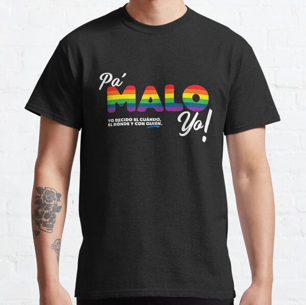PA' MALO YO - PRIDE EDITION '18 Camiseta clásica