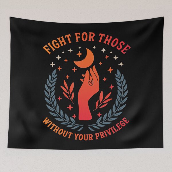 Item preview, Fight For Those Without Your Privilege Women designed and sold by Filek-mable.