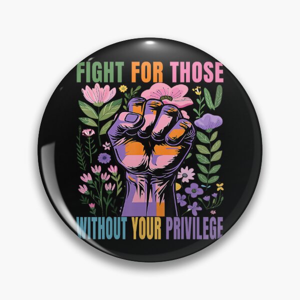 Item preview, Fight For Those Without Your Privilege designed and sold by Filek-mable.